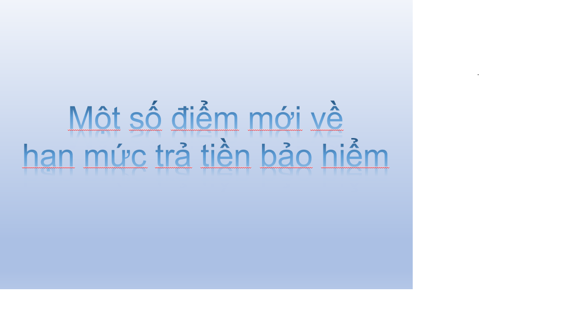 Một số điểm mới về hạn mức trả tiền bảo hiểm